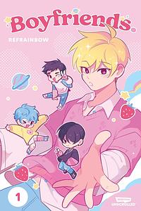 Boyfriends. Volume One: A WEBTOON Unscrolled Graphic Novel, Volume 1 by refrainbow