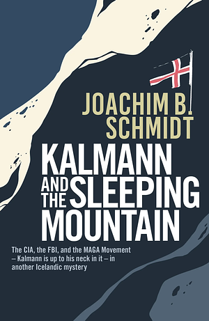 Kalmann and the Sleeping Mountain by Joachim B. Schmidt