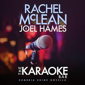 The Karaoke Bar by Joel Hames, Rachel McLean