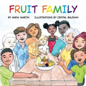 Fruit Family by Anew Martin