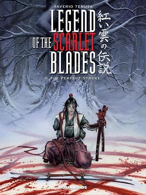 Legend of the Scarlet Blades (2014), Volume 3 by Saverio Tenuta