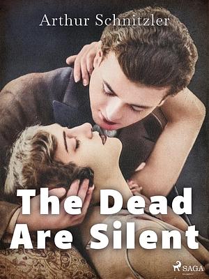 The Dead Are Silent by Arthur Schnitzler