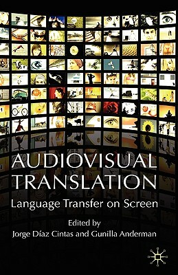 Audiovisual Translation: Language Transfer on Screen by 