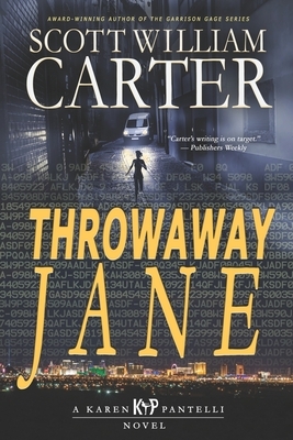 Throwaway Jane: A Karen Pantelli Novel by Scott William Carter