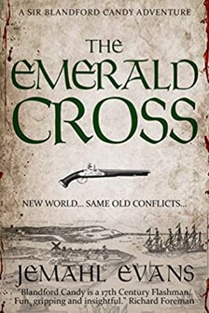 The Emerald Cross (Sir Blandford Candy Adventure Series Book 4) by Jemahl Evans