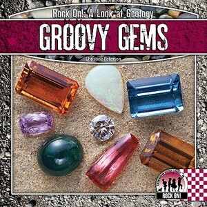 Groovy Gems by Christine Petersen