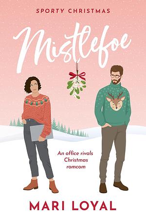 Mistlefoe by Mari Loyal