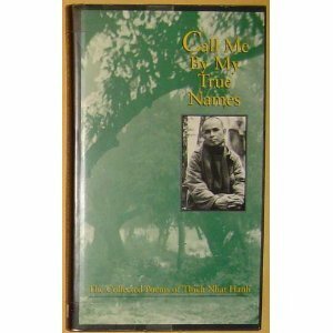 Call Me By My True Names: The Collected Poems Of Thich Nhat Hanh by Thích Nhất Hạnh