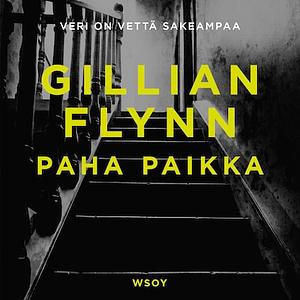 Paha paikka by Gillian Flynn