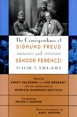 The Correspondence of Sigmund Freud and Sándor Ferenczi, Volume 2: 1914-1919 by Sigmund Freud, Sandor Ferenczi