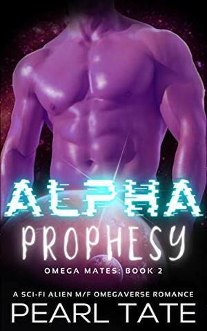 Alpha Prophesy by Pearl Tate