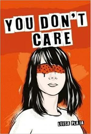 You Don't Care by Luisa Plaja