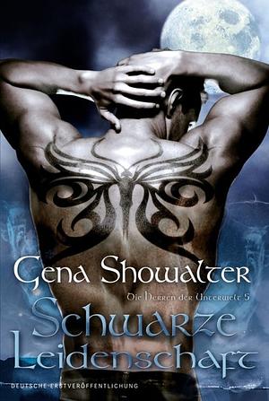 Die Herren Der Unterwelt 05: Schwarze Leidenschaft by Gena Showalter