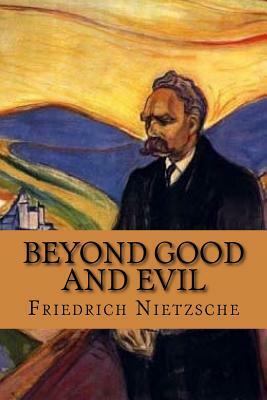 Beyond Good and Evil by Friedrich Nietzsche