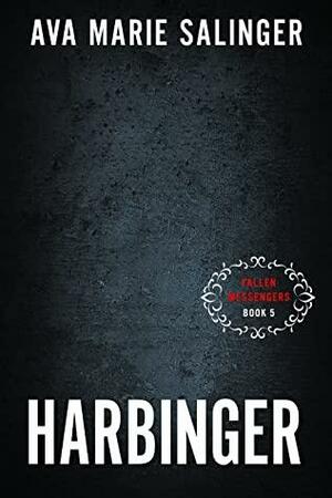 Harbinger by Ava Marie Salinger