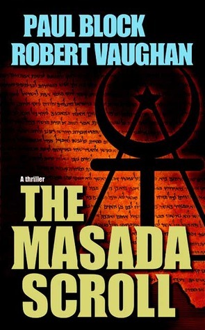 The Masada Scroll by Robert Vaughan, Paul Block