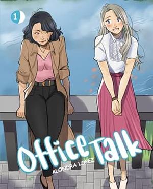 Office Talk: Book 1 by Alondra Lopez