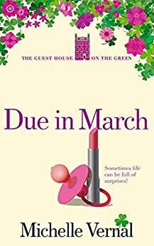 Due in March by Michelle Vernal