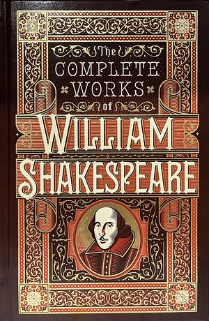 The Complete Works by William Shakespeare