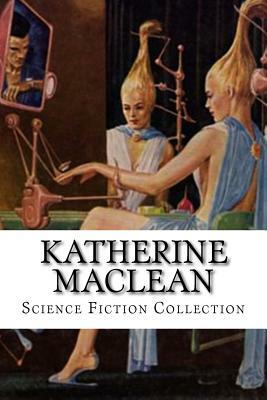 Katherine MacLean, Science Fiction Collection by Katherine MacLean