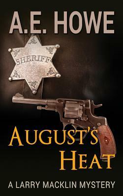 August's Heat by A. E. Howe