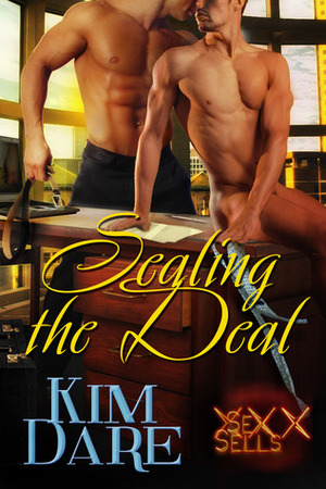 Sealing the Deal by Kim Dare