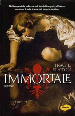 Immortale by Traci L. Slatton