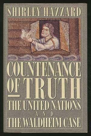 Countenance of Truth: The United Nations and the Waldheim Case by Shirley Hazzard