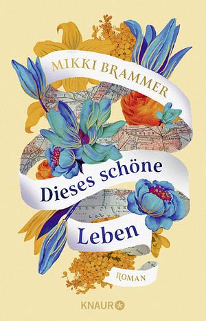 Dieses schöne Leben by Mikki Brammer