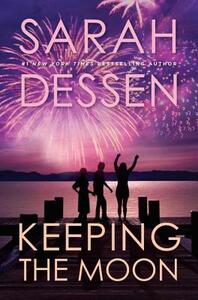 Keeping the Moon by Sarah Dessen