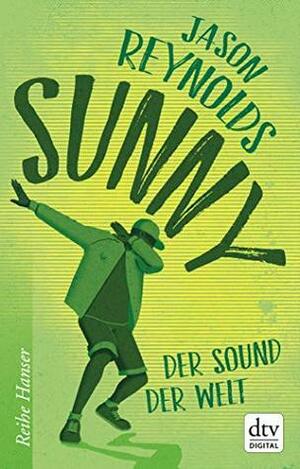 Sunny: Der Sound der Welt by Jason Reynolds