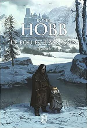 Le Fou et l'Assassin - Intégrale 1 by Robin Hobb