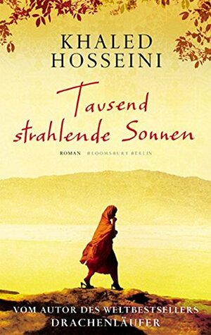 Tausend strahlende Sonnen by Khaled Hosseini