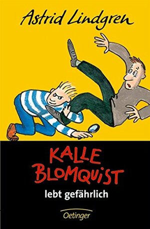 Kalle Blomquist Lebt Gefährlich by Astrid Lindgren