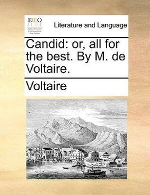 Candid: Or, All for the Best by Voltaire