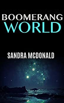 Boomerang World by Sandra McDonald