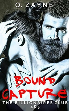 Bound Capture ~ The Billionaires Club 4 & 5 by Q. Zayne