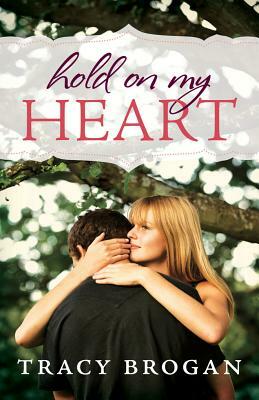 Hold on My Heart by Tracy Brogan