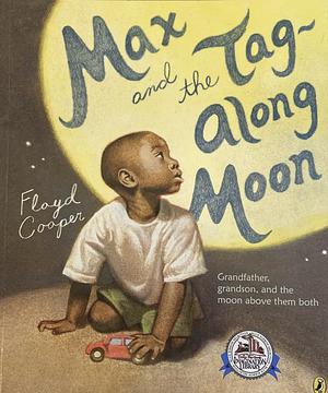 Max and the Tag-Along Moon by Floyd Cooper