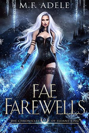 Fae Farewells by M.F. Adele