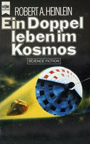 Ein Doppelleben im Kosmos by Robert A. Heinlein