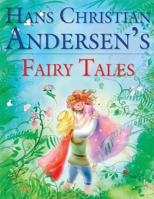Fairy Tales of Hans Christian Andersen (Annotated) by Hans Christian Andersen