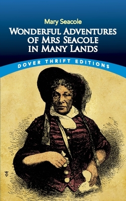 Wonderful Adventures of Mrs Seacole in Many Lands by Mary Seacole