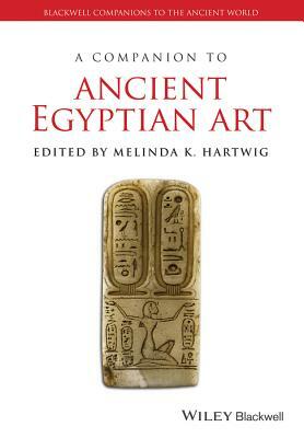 A Companion to Ancient Egyptian Art by 