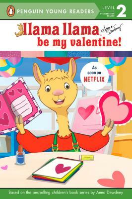 Llama Llama Be My Valentine! by 