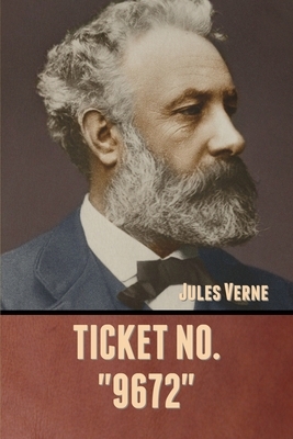 Ticket No. "9672" by Jules Verne