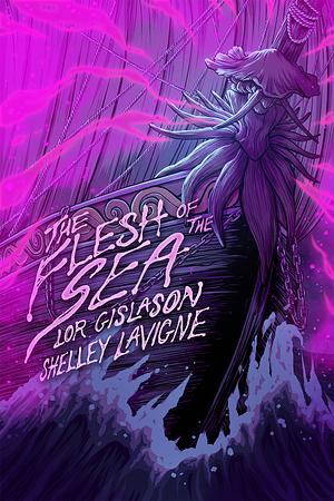 The Flesh of the Sea by Lor Gislason, Shelley Lavigne