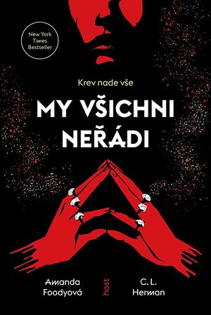 My všichni neřádi by C.L. Herman, Amanda Foody