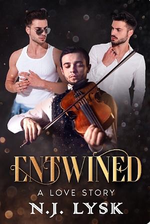 Entwined: A Love Story by N.J. Lysk