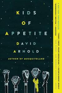 Kids of Appetite by David Arnold